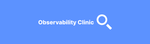 Obervability_clinic.png