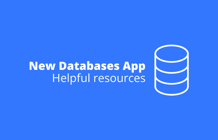 ‌📚‌ Introducing the new Databases App - helpful resources