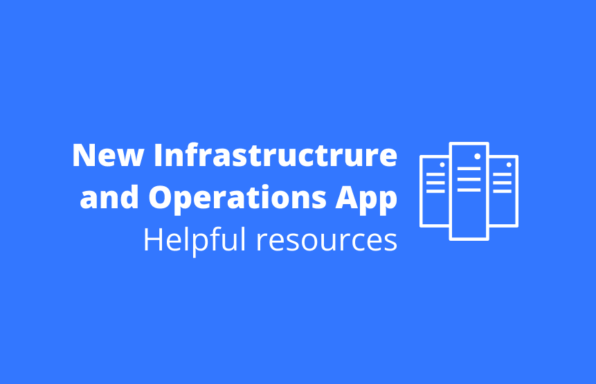 ‌📚‌ Introducing the new Infrastructure and Operations App