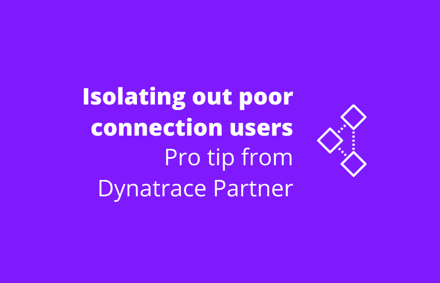 PRO TIP - Isolating out Poor connection Users