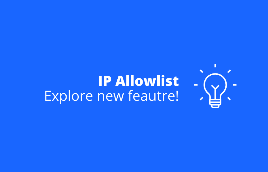 IP allowlist - New Cool Feature!