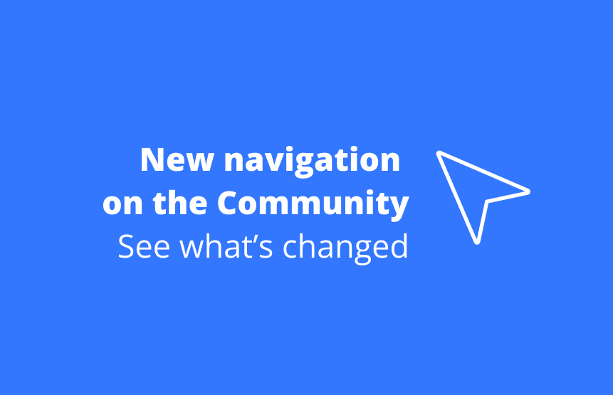 New navigation on the Community — here's what's changed